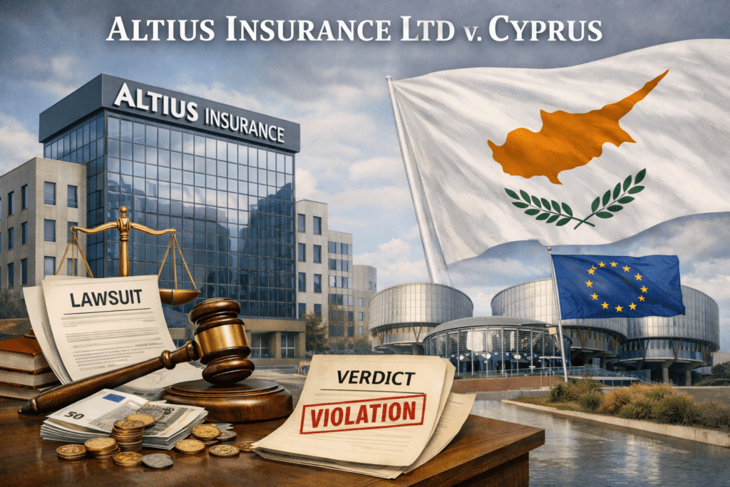 Υπόθεση Altius Insurance Ltd κατά Κύπρου: η καθυστέρηση στην απονομή ...